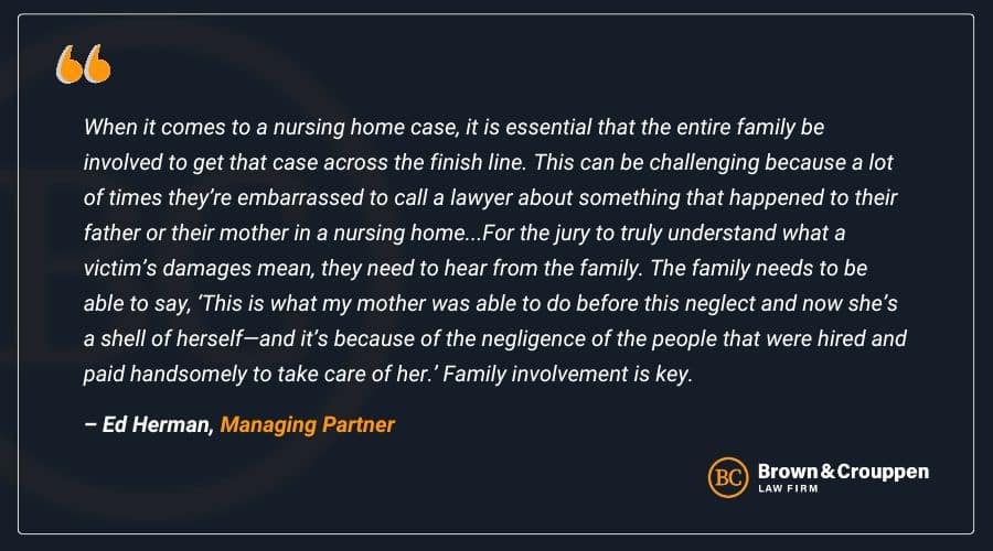 attorney quote on how family invovlement is important in nursing home abuse cases