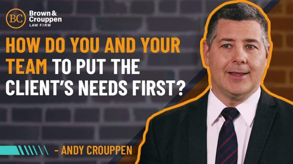 Attorney Andy Crouppen talking about putting the client needs first