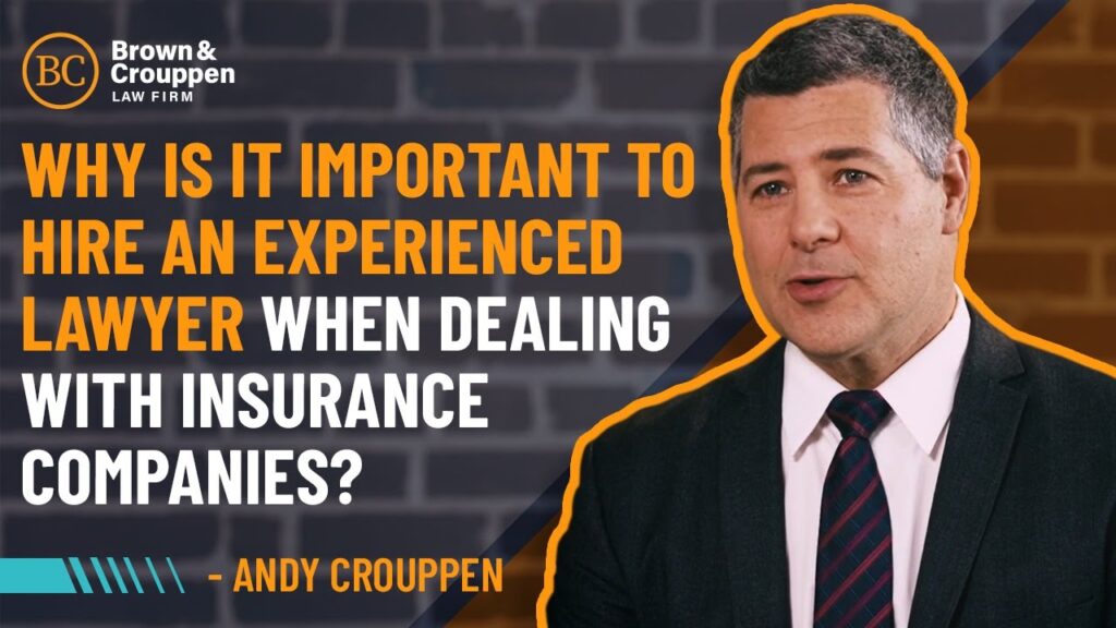 Attorney Andy Crouppen talking about hiring an experienced lawyer when dealing with insurance companies