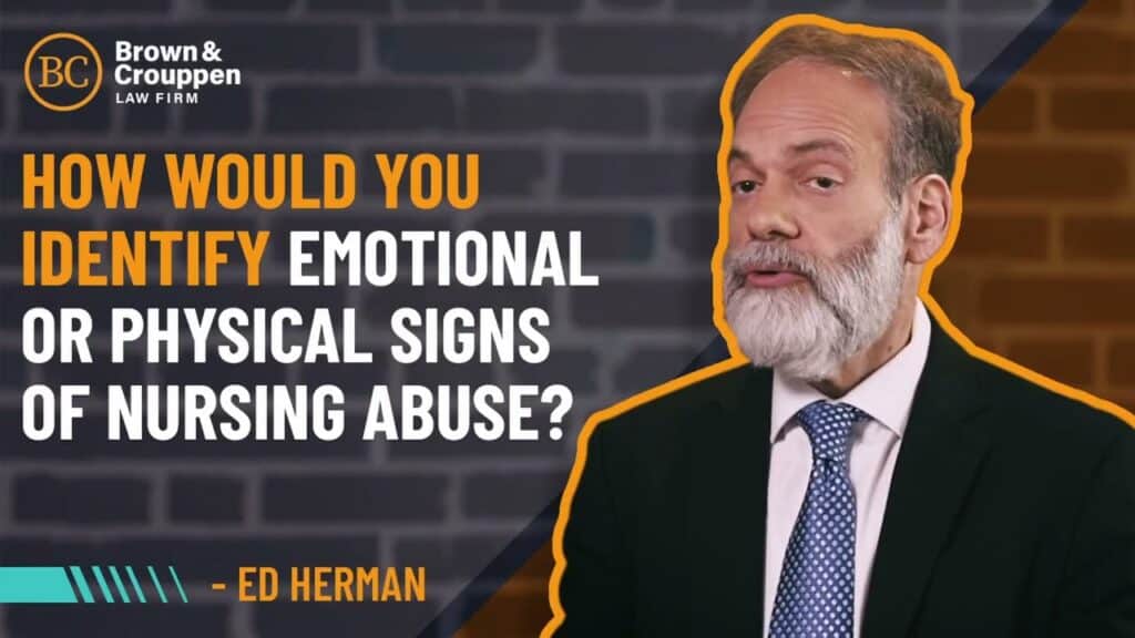Attorney Ed Herman talking about ways to identify emotional and physical signs of nursing abuse